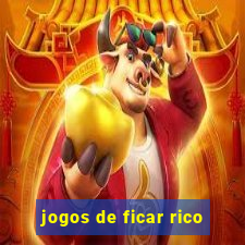 jogos de ficar rico